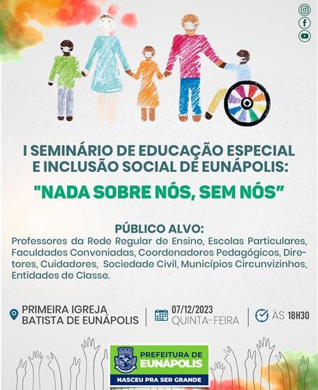  Eunápolis sedia 1° Seminário de Educação Especial e Inclusão Social nesta quinta-feira